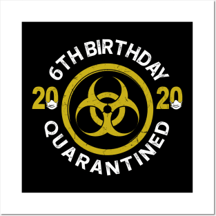 6Th Birthday 2020 Quarantined Graduation Posters and Art